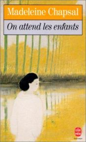 book cover of On attend les enfants by Madeleine Chapsal