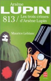 book cover of Los tres crímenes de Arsenio Lupin by Maurice Leblanc