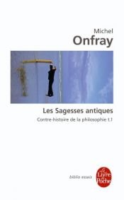 book cover of Las sabidurías de la antigüedad by Michel Onfray