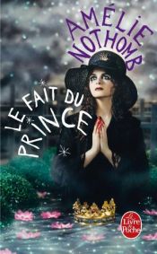 book cover of fait du prince (Le) by Amélie Nothomb