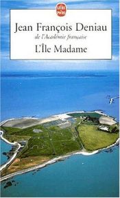 book cover of L'île Madame : Le cercle des douze mois by Jean-François Deniau
