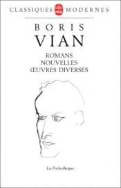book cover of Romans Nouvelles Oeuvres Diverses by Boris Vian