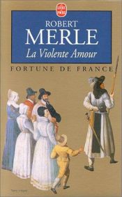 book cover of Szenvedélyes szeretet by Robert Merle