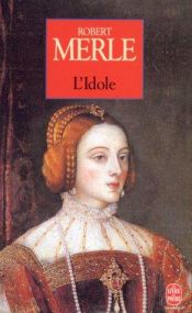 book cover of L'Idole by Робер Мерль