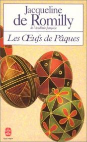 book cover of Les Oeufs de Pâques by Jacqueline de Romilly