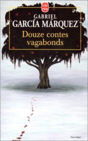 book cover of Douze contes vagabonds by Gabriel García Márquez