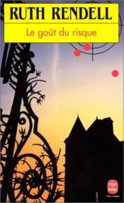book cover of Le goût du risque by Ruth Rendell