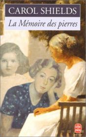 book cover of La mémoire des pierres by Carol Shields