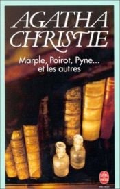 book cover of Marple, Poirot, Pyne-- et les autres by Agatha Christie