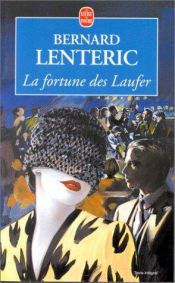 book cover of La fortune des Laufer by Bernard Lenteric