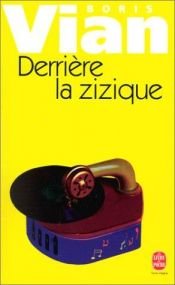 book cover of Derriere La zizique by Boris Vian