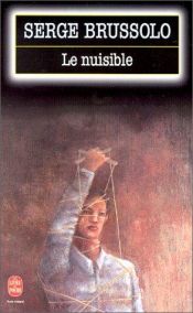 book cover of Le Nuisible by Serge Brussolo