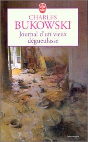 book cover of Journal d'un vieux dégueulasse by Charles Bukowski