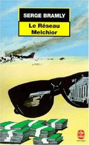 book cover of Le Réseau Melchior by Serge Bramly