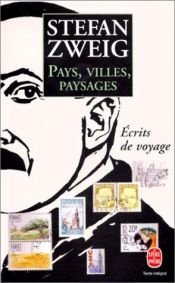 book cover of Pays, villes, paysages : écrits de voyage by Stefan Zweig