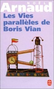 book cover of Las vidas paralelas de Boris Vian by Noël Arnaud