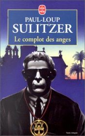 book cover of Le complot des anges by Paul-Loup Sulitzer