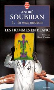 book cover of Les hommes en blanc Tome 1 by André Soubiran