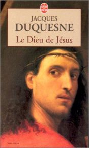 book cover of Le Dieu de Jésus by Jacques Duquesne