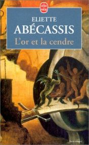 book cover of Het goud en de as by Éliette Abécassis