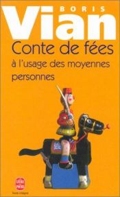 book cover of Contes de fées à l'usage des moyennes personnes by Boris Vian