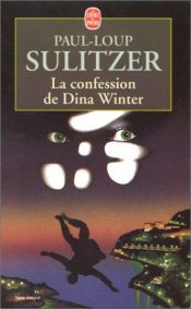 book cover of La Confession de Dina Winter by Paul-Loup Sulitzer