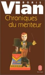 book cover of Chroniques du Menteur by Борис Віан