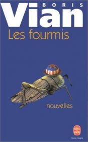 book cover of Les fourmis by Boris Vian