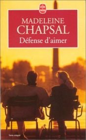 book cover of Défense d'aimer by Madeleine Chapsal