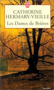 book cover of Les Dames de Brières, tome 1 by Catherine Hermary-Vieille