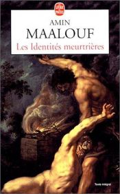book cover of Les identites meutrieres by Amin Maalouf