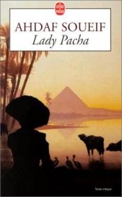 book cover of Lady Pacha by Ahdaf Soueif