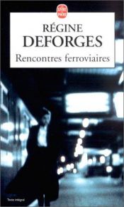book cover of Rencontres ferroviaires (Piment) by Régine Deforges