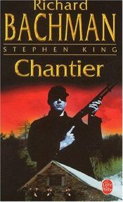 book cover of Chantier by Richard Bachman|Stephen King