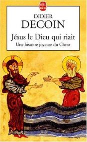 book cover of Jesus, le dieu qui riait by Didier Decoin