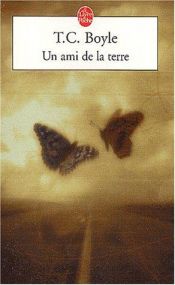 book cover of Un ami de la terre by T. C. Boyle