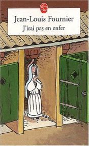 book cover of J'irai pas en enfer by Jean-Louis Fournier