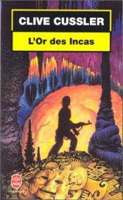 book cover of L'or des incas by Clive Cussler