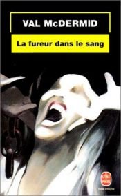 book cover of La Fureur dans le sang by Val McDermid