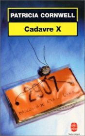book cover of Cadavre X by Patricia Cornwell
