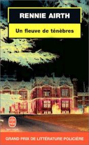 book cover of Un fleuve de ténèbres by Rennie Airth