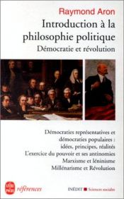 book cover of Introducción a la filosofía política : democracia y revolución by Raymond Aron