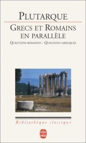 book cover of Grecs et Romains en parallèle by Plutarchus