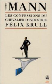 book cover of Les Confessions du chevalier d'industrie Félix Krull by Thomas Mann