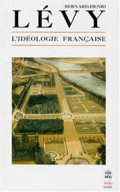 book cover of L'idéologie française by Bernard-Henri Lévy