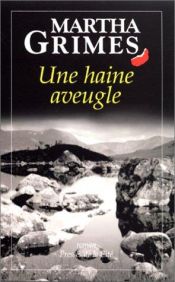book cover of Une haine aveugle by Martha Grimes