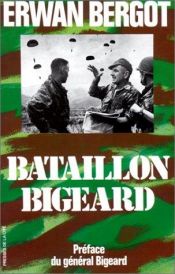 book cover of Bataillon Bigeard: Indochine 1952-1954, Algerie 1955-1957 by Erwan Bergot