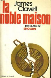 book cover of La noble maison. Tome 1 by James Clavell