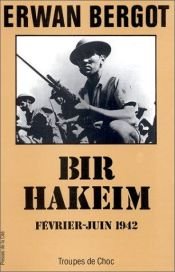 book cover of Bir Hakeim, février-juin 1942 by Erwan Bergot