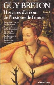 book cover of Histoires d'amour de l'histoire de France by Guy Breton